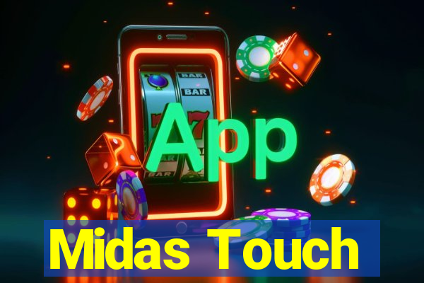 Midas Touch